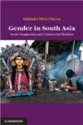 Gender in South Asia : Social Imagination and Constructed Realities - eBook