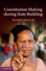 Constitution Making during State Building - eBook
