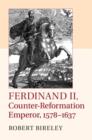 Ferdinand II, Counter-Reformation Emperor, 1578-1637 - eBook