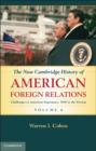 New Cambridge History of American Foreign Relations: Volume 4, Challenges to American Primacy, 1945 to the Present - eBook
