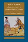 Chica da Silva : A Brazilian Slave of the Eighteenth Century - eBook