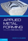 Applied Metal Forming : Including FEM Analysis - eBook