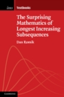 The Surprising Mathematics of Longest Increasing Subsequences - eBook