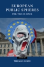 European Public Spheres : Politics Is Back - eBook