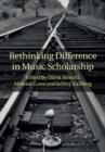 Rethinking Difference in Music Scholarship - eBook