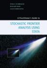 Practitioner's Guide to Stochastic Frontier Analysis Using Stata - eBook