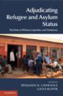 Adjudicating Refugee and Asylum Status : The Role of Witness, Expertise, and Testimony - eBook