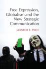 Free Expression, Globalism, and the New Strategic Communication - eBook