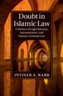 Doubt in Islamic Law : A History of Legal Maxims, Interpretation, and Islamic Criminal Law - eBook