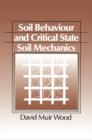 Soil Behaviour and Critical State Soil Mechanics - eBook