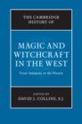 Cambridge History of Magic and Witchcraft in the West : From Antiquity to the Present - eBook