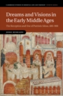 Dreams and Visions in the Early Middle Ages : The Reception and Use of Patristic Ideas, 400-900 - eBook