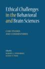 Ethical Challenges in the Behavioral and Brain Sciences : Case Studies and Commentaries - eBook