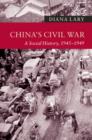 China's Civil War : A Social History, 1945–1949 - eBook