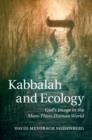 Kabbalah and Ecology : God's Image in the More-Than-Human World - eBook