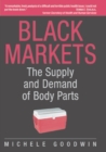 Black Markets : The Supply and Demand of Body Parts - eBook
