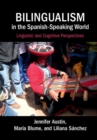 Bilingualism in the Spanish-Speaking World : Linguistic and Cognitive Perspectives - eBook