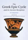 Greek Epic Cycle and its Ancient Reception : A Companion - eBook