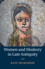 Women and Modesty in Late Antiquity - eBook