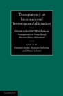 Transparency in International Investment Arbitration : A Guide to the UNCITRAL Rules on Transparency in Treaty-Based Investor-State Arbitration - eBook