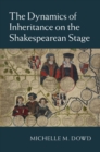 Dynamics of Inheritance on the Shakespearean Stage - eBook