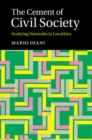 Cement of Civil Society : Studying Networks in Localities - eBook