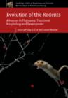 Evolution of the Rodents: Volume 5 : Advances in Phylogeny, Functional Morphology and Development - eBook
