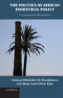 Politics of African Industrial Policy : A Comparative Perspective - eBook