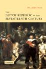 Dutch Republic in the Seventeenth Century : The Golden Age - eBook