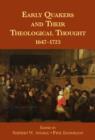 Early Quakers and Their Theological Thought : 1647–1723 - eBook