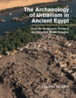 Archaeology of Urbanism in Ancient Egypt : From the Predynastic Period to the End of the Middle Kingdom - eBook