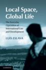 Local Space, Global Life : The Everyday Operation of International Law and Development - eBook