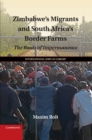 Zimbabwe's Migrants and South Africa's Border Farms : The Roots of Impermanence - eBook