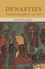 Dynasties : A Global History of Power, 1300-1800 - eBook