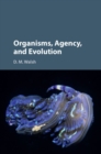 Organisms, Agency, and Evolution - eBook