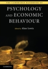 Cambridge Handbook of Psychology and Economic Behaviour - eBook