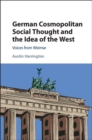 German Cosmopolitan Social Thought and the Idea of the West : Voices from Weimar - eBook