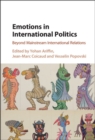 Emotions in International Politics : Beyond Mainstream International Relations - eBook