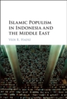 Islamic Populism in Indonesia and the Middle East - eBook