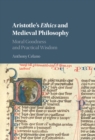 Aristotle's Ethics and Medieval Philosophy : Moral Goodness and Practical Wisdom - eBook