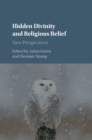 Hidden Divinity and Religious Belief : New Perspectives - eBook