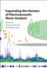 Expanding the Horizon of Electroacoustic Music Analysis - eBook