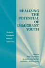 Realizing the Potential of Immigrant Youth - Book