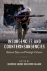 Insurgencies and Counterinsurgencies : National Styles and Strategic Cultures - Book