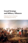 Grand Strategy and Military Alliances - Book