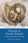 Aristotle on Female Animals : A Study of the Generation of Animals - Book