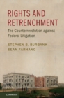 Rights and Retrenchment : The Counterrevolution against Federal Litigation - Book