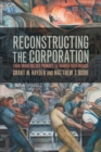 Reconstructing the Corporation : From Shareholder Primacy to Shared Governance - Book