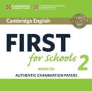 Cambridge English First for Schools 2 Audio CDs (2) : Authentic Examination Papers - Book