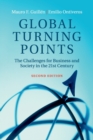 Global Turning Points : The Challenges for Business and Society in the 21st Century - Book